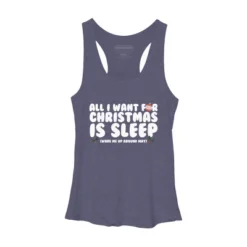 Women's Design By Humans All I Want For Christmas Is Sleep By Thingsandthings Racerback Tank Top -Best Clothing Store GUEST 4696ddc9 8b06 4624 9416 fb59019e9091
