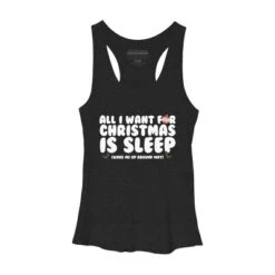 Women's Design By Humans All I Want For Christmas Is Sleep By Thingsandthings Racerback Tank Top -Best Clothing Store GUEST 86b18296 a879 4e59 8213 48b630fc2bc9